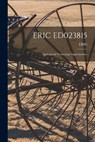 Eric Ed023815: Agricultural Technology Opportunities. - Eric - 9781014936851