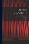 Enrico Cecchetti; a Memoir - Cyril W. (Cyril William) 1. Beaumont - 9781015204607