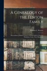 A Genealogy of the Fenton Family - WILLIAM L. WEAVER - 9781015277649