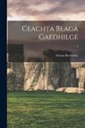Ceachta Beaga Gaedhilge; 2 - BORTHWICK,  Norma - 9781015335066