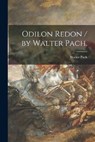 Odilon Redon / by Walter Pach. - PACH,  Walter - 9781015335509