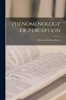 Merleau-Ponty, M: Phenomenology of Perception - Maurice Merleau-Ponty - 9781015393554
