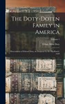 The Doty-Doten Family in America: Descendants of Edward Doty, an Emigrant by the Mayflower, 1620; Volume 1 - Ethan Allen Doty - 9781015397095