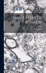 Man Eaters Of Kumaon - Jim Corbett - 9781015397811