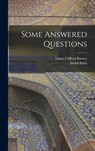 Some Answered Questions - Abdul-Bahá - 9781015426016