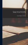 Salvation - Lewis Sperry Chafer - 9781015430105