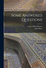Some Answered Questions - Abdul-Bahá - 9781015431874