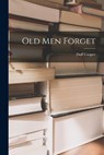 Old Men Forget - Duff Cooper - 9781015458932