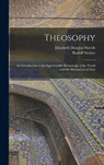 Theosophy - Rudolf Steiner ; Elizabeth Douglas Shields - 9781015498440
