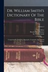 Dr. William Smith's Dictionary Of The Bible: Comprising Its Antiquities, Biography, Geography And Natural History; Volume 2 - William Smith - 9781015502468