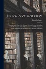 Info-psychology: A Manual on the use of the Human Nervous System According to the Instructions of the Manufacturers and A Navigational - Timothy Leary - 9781015552159