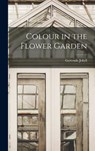 Colour in the Flower Garden - Gertrude Jekyll - 9781015609419