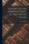 History of the Supreme Court of the United States - Gustavus Myers - 9781015626379