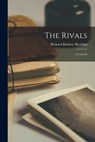 The Rivals: A Comedy - Richard Brinsley Sheridan - 9781015745162