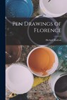 Pen Drawings of Florence - Herbert Railton - 9781015752856