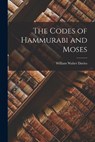 The Codes of Hammurabi and Moses - William Walter Davies - 9781016073899