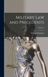 Military Law and Precedents; Volume 2 - William Winthrop - 9781016718196