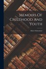 Memoirs Of Childhood And Youth - Albert Schweitzer - 9781016863230
