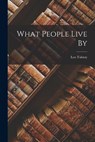 What People Live By - Leo Tolstoy (Graf) - 9781017278118