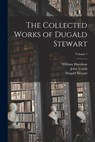 The Collected Works of Dugald Stewart; Volume 7 - Dugald Stewart - 9781017597394