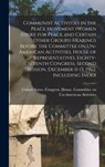 Communist Activities in the Peace Movement (Women Strike for Peace and Certain Other Groups) Hearings Before the Committee on Un-American Activities, - United States Congress House Commi - 9781017731620