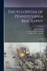 Encyclopedia of Pennsylvania Biography: Illustrated; Volume 3 - John W. (John Woolf) Jordan ; Thomas Lynch Montgomery ; Ernest Ed Spofford - 9781018845715