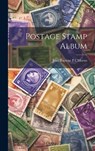 Postage Stamp Album - Jean Baptiste P C Moens - 9781019376218