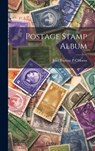Postage Stamp Album - Jean Baptiste P C Moens - 9781019376218