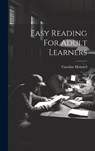 Easy Reading For Adult Learners - Caroline Holroyd - 9781019436011