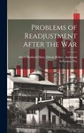 Problems of Readjustment After the War - Edwin Robert Anderson Bushnell Hart - 9781019810569
