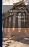 History of Herodotus: A new English Version: 4 - Herodotus Herodotus - 9781019957110