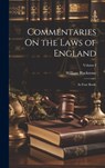 Commentaries On the Laws of England: In Four Books; Volume I - William Blackstone - 9781020395840