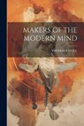 Makers of the Modern Mind - Thomas P. Neill - 9781021171719