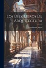 Los Diez Libros De Arquitectura - Leon Battista Alberti - 9781021182104