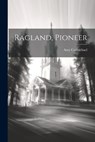 Ragland, Pioneer - Amy Carmichael - 9781021194923
