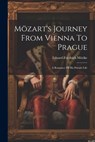 Mözart's Journey From Vienna To Prague: A Romance Of His Private Life - Eduard Friedrich Mörike - 9781021195586