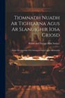 Tiomnadh Nuadh Ar Tighearna Agus Ar Slanuighir Iosa Criosd: Eadar-theangaichte o'n Ghreugais Chum Gaelic Albannaich - British and Foreign Bible Society - 9781022450073