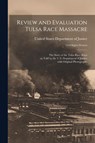 Review and Evaluation Tulsa Race Massacre - United States Department of Justice - 9781022906259