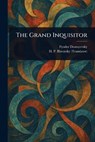 The Grand Inquisitor - Fyodor Dostoyevsky - 9781022950108