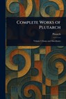 Complete Works of Plutarch - Plutarch - 9781023110334