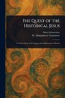 The Quest of the Historical Jesus - Albert Schweitzer - 9781023192729