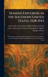 Spanish Explorers in the Southern United States, 1528-1543 - Alvar Active 16 Núñez Cabeza de Vaca - 9781023315807