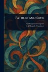Fathers and Sons - Ivan Sergeevich Turgenev - 9781023332774