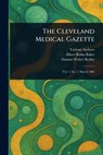 The Cleveland Medical Gazette - Various - 9781023347440