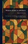 When Africa Awakes - Hubert H. Harrison - 9781023427821