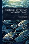 The Fishes of the East Atlantic Coast - Louis O. Vandoren - 9781023642835