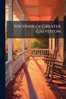 Souvenir of Greater Galveston -  - 9781023978491