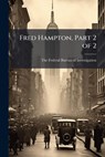 Fred Hampton, Part 2 of 2 - The Federal Bureau of Investigation ( - 9781025144030
