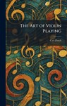 The Art of Violin Playing - Carl Flesch - 9781025521343