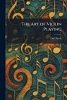 The Art of Violin Playing - Carl Flesch - 9781025524979